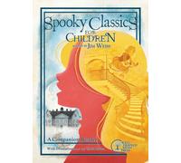 Spooky Classics for Children : A Companion Reader with Dramatizations