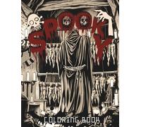 spooky coloring book: 60 Terrifying Horror Illustrations for Adults & Teens | Dark Gothic Art, Skulls, Zombies & Nightmare Scenes | Advanced Detailed Designs for Stress Relief & Creative Expression