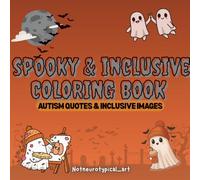 SPOOKY COLORING BOOK- AUTISM ACCEPTANCE IMAGES: ADVOCATING FOR AUTISM ACCEPTANCE THROUGH ART