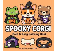 Spooky Corgi Halloween Coloring Book: Bold & Easy Coloring Book for Kids & Adults - Cute & Fun Halloween Designs for Relaxation and Creativity (Spooky Animal Halloween Coloring Series)