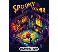 Spooky Corner Coloring Book: Eerie and Enigmatic Designs Featuring Creepy Dolls and Their Secrets