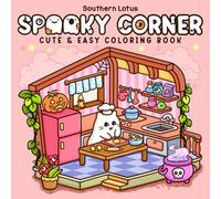 Spooky Corner: Coloring Book for Adults and Teens Featuring Hygge Corners with Adorable Creepy Characters, Bold and Easy Designs for Stress Relief (Spooky - Cute - Easy Coloring)