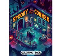 Spooky Corner Coloring Book: Horrifying and Hair-Raising Designs Featuring Creepy Clowns