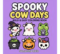 Spooky Cow Days: Cute Halloween Bold & Easy Coloring Book for Kids and Adults (Cow Days Coloring Book Series)