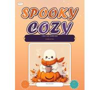 Spooky Cozy: A Bold and Easy Coloring Book for Adults and Teens: 50 Cute & Creepy Halloween and Fall Designs for Relaxation and Stress Relief