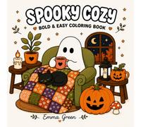 Spooky Cozy: Bold & Easy Coloring Book: Cute Ghosts, Cozy Witches, Cats, Pumpkins & Autumn Magic | Simple and Relaxing Halloween Coloring Book for Adults & Teens (Cozy Seasons)
