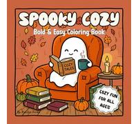 Spooky Cozy: Bold & Easy Coloring Book for Adults and Teens