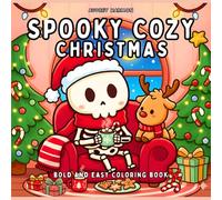 Spooky Cozy Christmas: Cute Ghosts, Cozy Winter Scenes & Easy Holiday Pages for Relaxation and Stress Relief