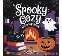 Spooky Cozy Coloring Book: 42 Bold and Easy Halloween Inspired Pages for Kids and Adults | Cute and Comfy Designs of Ghosts, Cats, Pumpkins and More! (Spooky Coloring Books)