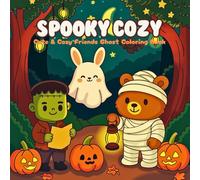 Spooky Cozy Friends Coloring Book: Comfy Cute & Cozy Halloween Ghost Fun with Smiling Spirits Pumpkin Characters with Big, Bold, and Simple Designs ... and Kids to Relax and Enjoy Moments of Calm