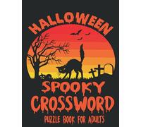 Spooky Crossword Halloween Puzzle Book for Adults: Spooky Halloween Crossword: Puzzle Book for Adults, Large Print, Exercise Memory & Brain for Adults, Fun and Challenging!!!