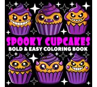 Spooky Cupcakes Coloring Book | Bold and Easy Coloring Book: 70 Pages - 8.5" x 8.5" - For Cute Cupcake Lovers (Bold & Easy Coloring Book Series)