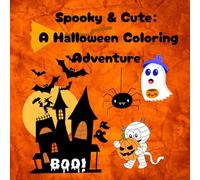 Spooky & Cute: A Halloween Coloring Adventure: Fun and Easy Coloring Pages with Pumpkins, Ghosts, Witches, and More