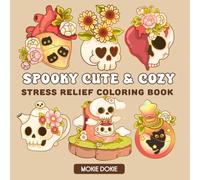 Spooky Cute and Cozy: For Stress Relief and Relaxation: Coloring Book for Adults and Teens Featuring Comfy Cats