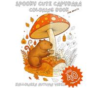 Spooky Cute Capybara Coloring Book For Adults Halloween Autumn Vibes: Pumpkin Spice and everything nice