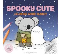 Spooky Cute Coloring Word Search: Relaxing and cozy word search coloring pages - charming ghosts, sweet treats and mindful puzzles for fall comfort and creativity (Cozy & Cute Coloring Word Search)