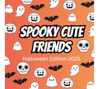 Spooky Cute Friends: Halloween Edition 2025