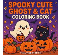 Spooky Cute Ghost & Cat Coloring Book: Adorable Halloween Friends to Color for Kids Ages 4-8 (Simple & Spooky Halloween Coloring)