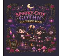 Spooky Cute Gothic Colouring Book: Cute Fantasy Gothic Scenes with Vampires, Moon Cakes, Magical Cafés, Bats & Cozy Gothic Worlds for Relaxation and Creativity