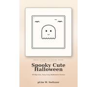 Spooky Cute Halloween: Bold & Easy Coloring Book - 50 Big-Line, Easy Pages of Friendly Ghosts, Pumpkins, Black Cats & Cozy Halloween Scenes (Cozy Bold & Easy)