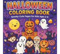 Spooky-Cute Halloween Coloring Book for Kids Ages 2-8: 40 Fun and Easy Pages with Pumpkins, Ghosts, Monsters, Candy and More (Spooky Fun Coloring Series)