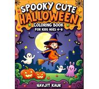 Spooky Cute Halloween Coloring Book for Kids Ages 4-8: Fun Pumpkins, Ghosts, Witches & Monsters