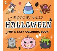 Spooky Cute Halloween: Cute and Bold Coloring Book for Kids and Adults