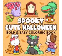 Spooky Cute Halloween: Let Your Creativity Bloom With Fun Coloring Pages And Charming Illustrations Designed To Bring Joy And Relaxation