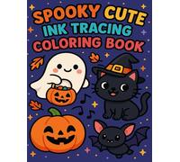 Spooky Cute Ink Tracing Coloring Book: Adorable Halloween-Inspired Outlines for Relaxing Creativity: Fun and Easy Black & White Outlines for All Ages - Ghosts, Cats, Pumpkins, Bats & More