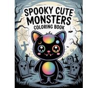 Spooky Cute Monsters Coloring Book: October Party Activity Pages for Kids, Boys and Girls, Encouraging Relaxation and Creative Halloween Fun