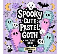 Spooky Cute Pastel Goth Coloring Book: Cute Horror Spooky Gothic Coloring Pages for Adults and Teens, Featuring Spooky Creatures of All Kinds