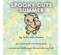 SPOOKY CUTE SUMMER: Summer and Halloween Themed Coloring Book (Bold and Easy Coloring Books)