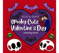 Spooky Cute Valentine's Day: Bold & Simple MEGA Coloring Book (Bold & Simple Coloring Books)