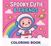Spooky Cutie And Friends: Coloring Book for Adults & Teens Featuring Adorable Animals Characters for Relaxation & education (Cute & Easy Coloring)