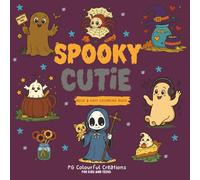 Spooky Cutie - Bold & Easy Halloween Coloring Book: Cozy Creepy Creatures for Kids & Teens - Bold & Easy Coloring Fun Series - 40 Fun and Relaxing Pages to color