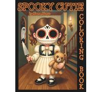 Spooky cutie coloring book: 51 fall coloring pages featuring cute witches, creepy vampires and the cutiest serial killers. Cozy Halloween coloring ... Forest: Coloring the Realm of Imagination)
