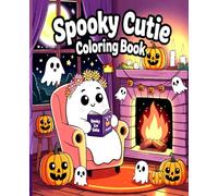 Spooky Cutie Coloring Book: Adorable spooky designs for relaxation and creativity featuring ghosts pumpkins bats and cute line art scenes to color.