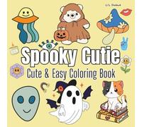 Spooky Cutie: Coloring Book for Adults and Kids, Bold and Easy, Simple and Big Designs for Relaxation and Mindfulness (Bold & Easy Coloring)