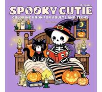Spooky Cutie Coloring Book for Adults and Teens: Featuring Adorable Cozy Creepy Creatures & Funny Animals with Easy Designs for Stress Relief and ... Touchy (Spooky - Cute - Easy Coloring)
