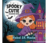 Spooky Cutie Coloring Book for Adults & Teens: 100 Adorable Yet Creepy Halloween-Inspired Pages Featuring Cute Haunted Creatures, Spooky Kawaii ... Gothic Scenes for Relaxation & Stress Relief