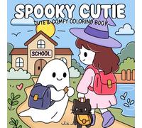 Spooky Cutie: Cute and Comfy Coloring Book for Adults and Teens Featuring Adorable Ghosts, Witches, and Creepy Creatures in Cozy Hygge Moments for Stress Relief and Relaxation (Spooky Cozy Coloring)