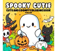 Spooky Cutie: Cute & Comfy Coloring Book For Kids and Adults