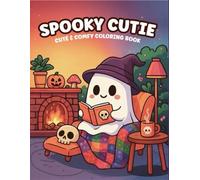 Spooky Cutie, Cute & Comfy Halloween Coloring Book: Cute Ghost Coloring Book For Kids and Adult, Halloween Coloring Book with Cute Ghosts, 100 Pages, 8.5 x 11 inches