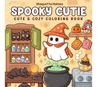 Spooky Cutie: Cute & Cozy Halloween Coloring Book for Kids, Teens & Adults: A heartwarming spooky-season coloring adventure filled with adorable ... magical scenes to spark joy and creativity