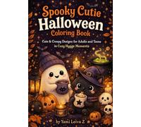 Spooky Cutie Halloween Coloring Book: Cute & Creepy Designs for Adults and Teens in Cozy Hygge Moments (Spooky Cutie Coloring Series)