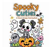Spooky Cuties: A Cute & Creepy Coloring Book