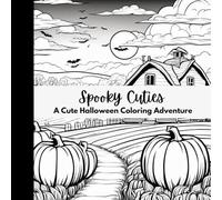 Spooky Cuties: An 8.5" x 8.5" Halloween Coloring Book with Haunted Houses, Friendly Ghosts & Smiling Kids