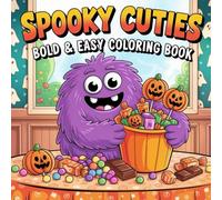 Spooky Cuties : Bold and Easy Coloring Book: Fun & Friendly Halloween Monsters to Color!
