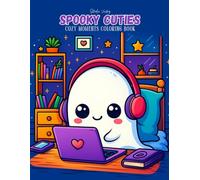 Spooky Cuties: Cozy Moments Coloring Book: A cozy Halloween-themed coloring book with cute skeletons, ghosts, and gothic characters for adults, teens, ... | 56 spooky-cute pages to relax and enjoy