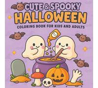 Spooky Cuties: Cute & Creepy Halloween Coloring Book for Adults and Teens | Relaxing Cozy Gothic & Kawaii Witch Designs: 30 Adorable Halloween Scenes ... Cozy Ghosts & Gothic Romance for Relaxation